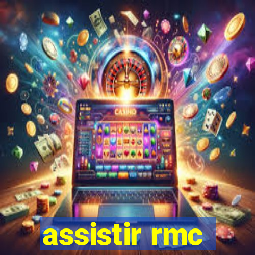 assistir rmc