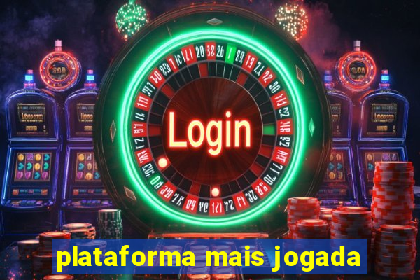 plataforma mais jogada