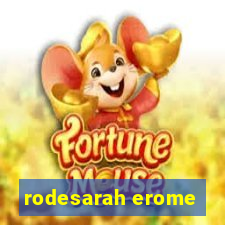 rodesarah erome