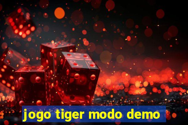 jogo tiger modo demo