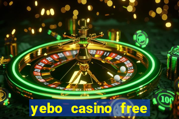 yebo casino free bonus codes