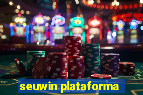 seuwin plataforma