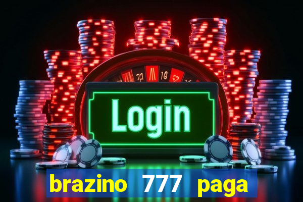 brazino 777 paga de verdade