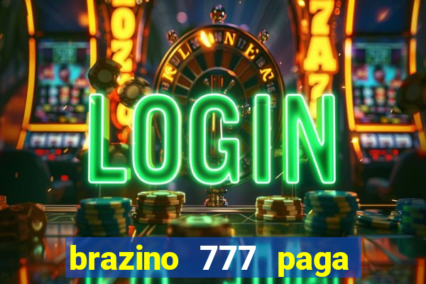 brazino 777 paga de verdade