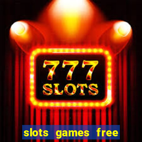 slots games free for fun