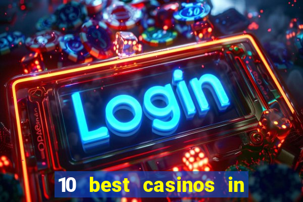 10 best casinos in the world