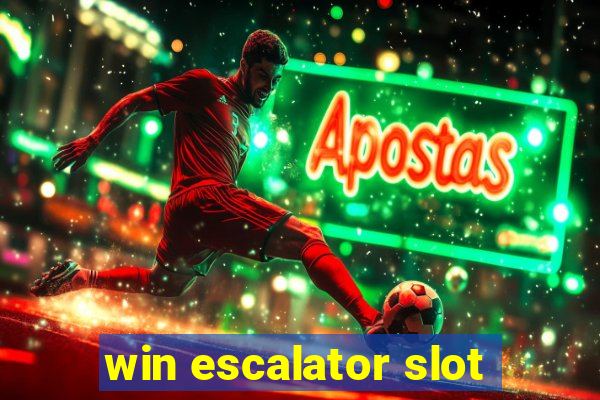 win escalator slot