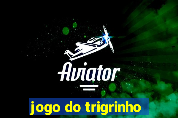 jogo do trigrinho