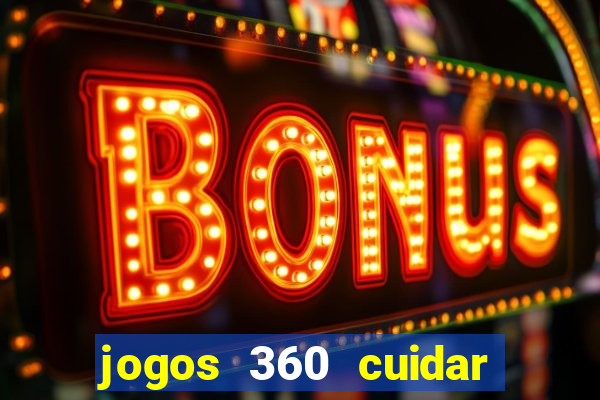 jogos 360 cuidar de bebe