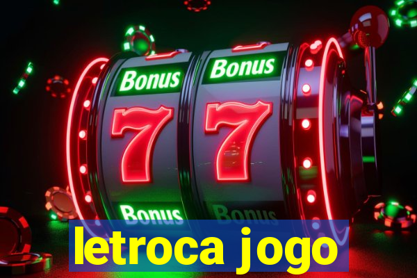 letroca jogo