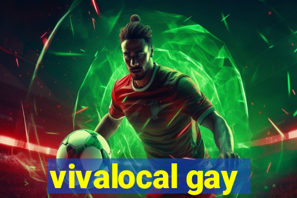 vivalocal gay