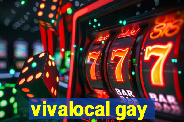 vivalocal gay