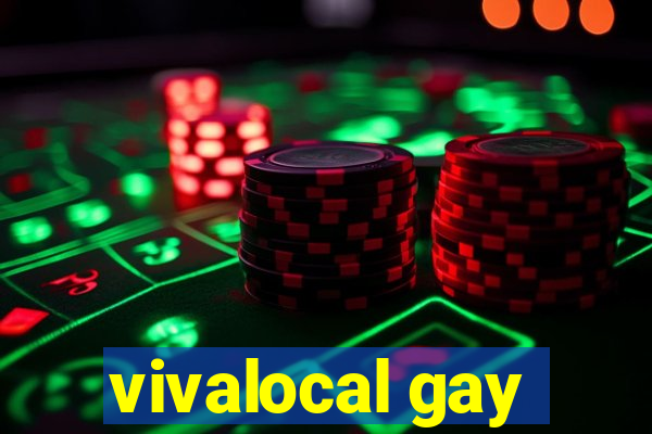 vivalocal gay