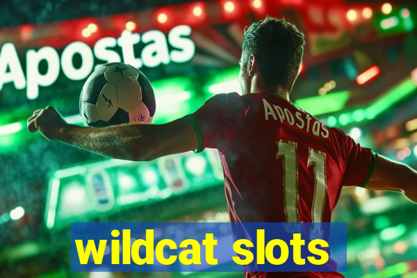 wildcat slots