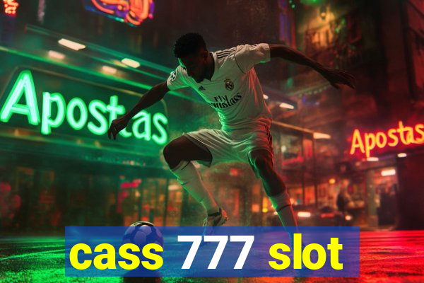 cass 777 slot