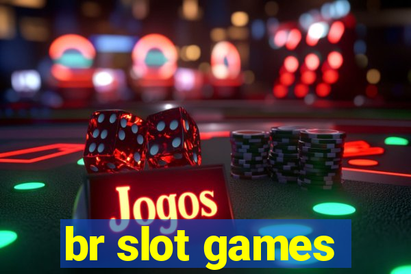 br slot games