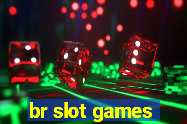 br slot games