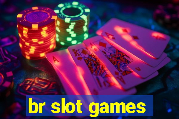 br slot games