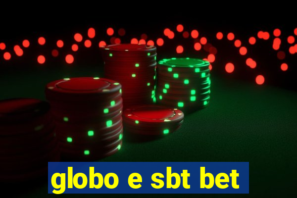 globo e sbt bet