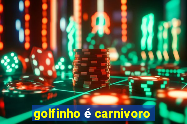 golfinho é carnivoro