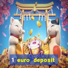 1 euro deposit bonus casino