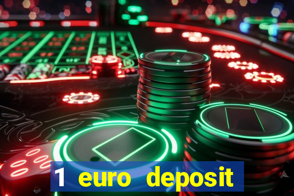 1 euro deposit bonus casino