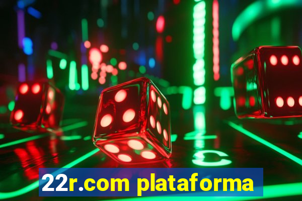 22r.com plataforma