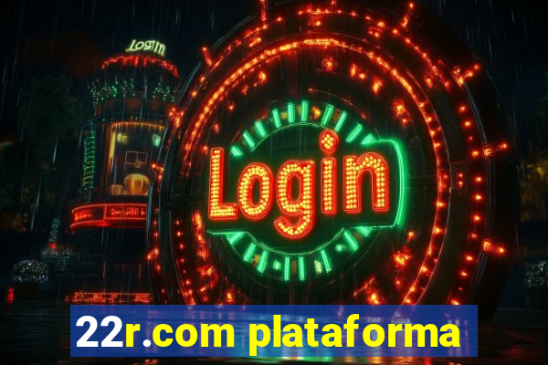 22r.com plataforma