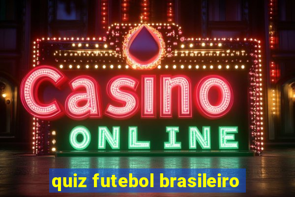 quiz futebol brasileiro