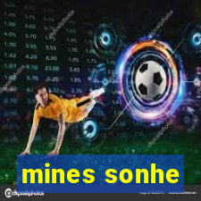 mines sonhe