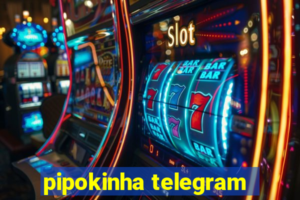 pipokinha telegram