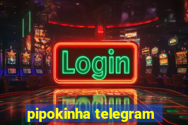 pipokinha telegram