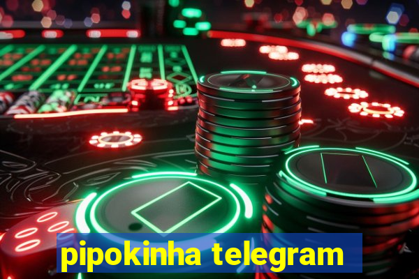 pipokinha telegram