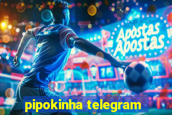 pipokinha telegram