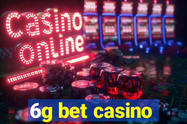 6g bet casino