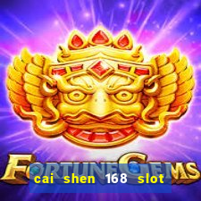 cai shen 168 slot free play