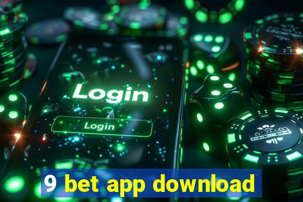 9 bet app download