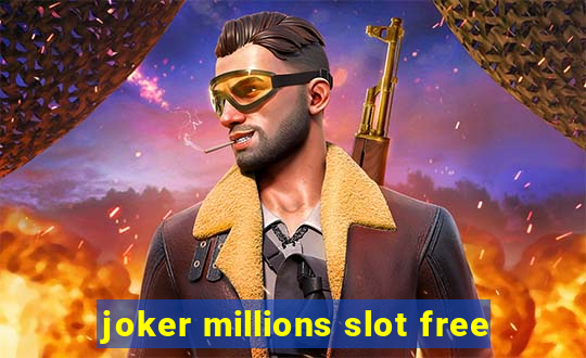 joker millions slot free