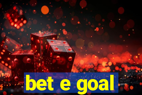 bet e goal