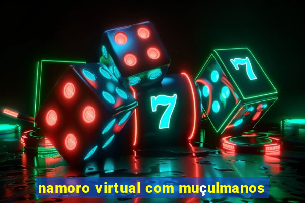 namoro virtual com muçulmanos