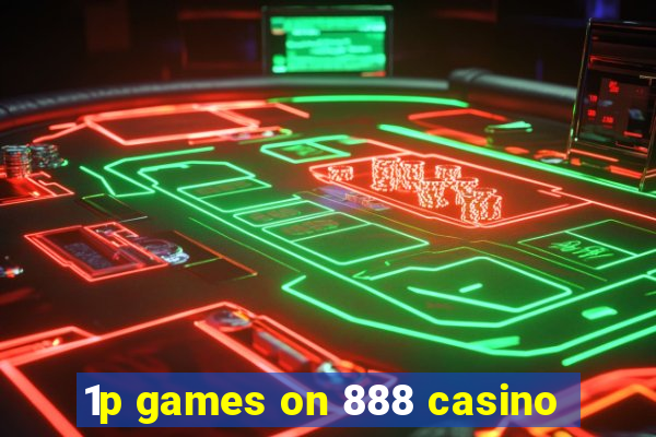 1p games on 888 casino