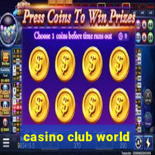 casino club world