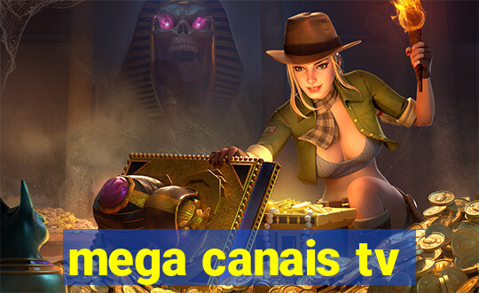 mega canais tv