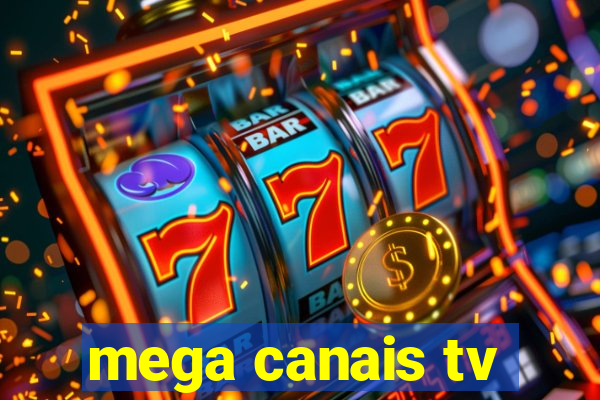 mega canais tv