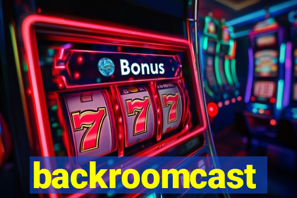 backroomcast