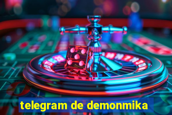 telegram de demonmika