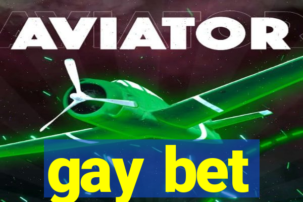 gay bet