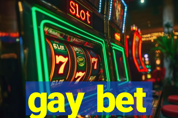 gay bet