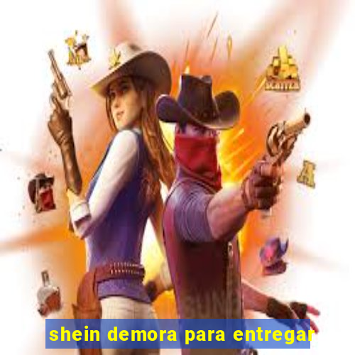 shein demora para entregar