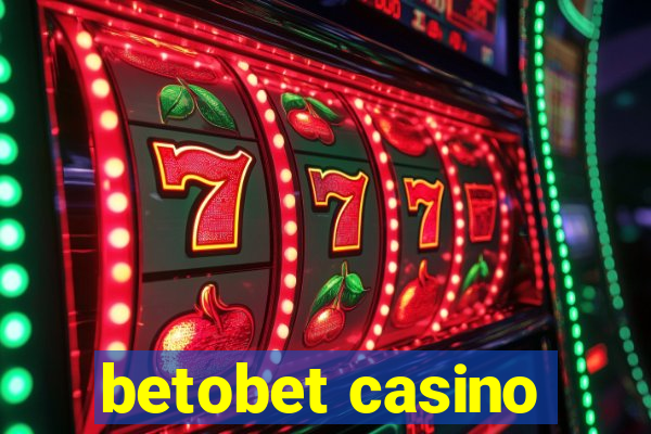 betobet casino